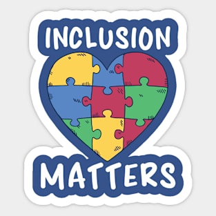 Autism Awareness, Inclusion Matters Sticker